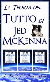 La Teoria del Tutto di Jed McKenna La Prospettiva Illuminata