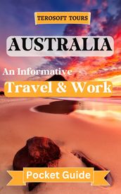 Terosoft s Australia Travel and Work Guide