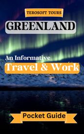 Terosoft s Greenland Travel and Work Guide