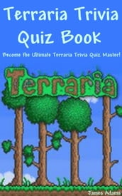 Terraria Trivia Quiz Book