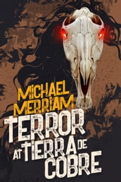 Terror at Tierra de Cobre