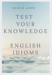 Test your knowledge: English Idioms