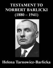 Testament to Norbert Barlicki (1880-1941)