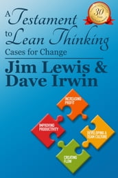 A Testiment to Lean Thinking: Cases for Change