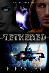 Tethered (An Inc-Su Story)
