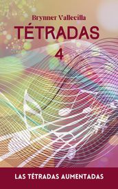 Tétradas 4: Las tétradas aumentadas