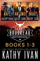 Texas Boudreau Brotherhood Books 1 - 3