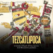 Tezcatlipoca: la historia y el legado del dios supremo de la Mesoamérica posclásica