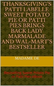 Thanksgiving s Patti LaBelle Sweet Potato Pie or Patti Pie