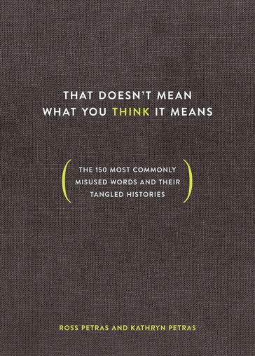 That Doesn't Mean What You Think It Means - Kathryn Petras - Ross Petras