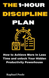 The 1- Hour Discipline Plan