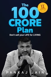 The 100 Crore Plan