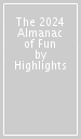 The 2024 Almanac of Fun