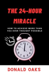 The 24-Hour Miracle