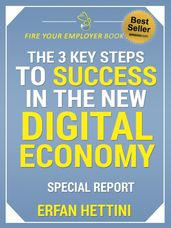 The 3 Key Steps to Success in the New Digital Economy