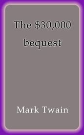 The $30000 bequest