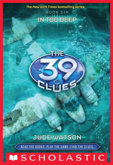 The 39 Clues Book 6: In Too Deep - Jude Watson