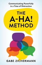 The A-Ha! Method