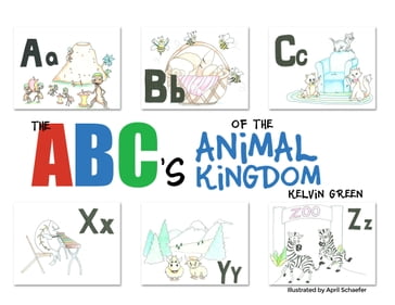 The ABC's of the Animal Kingdom - Kelvin Green