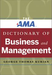 The AMA Dictionary of Business and Management