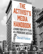 The Activist s Media Handbook