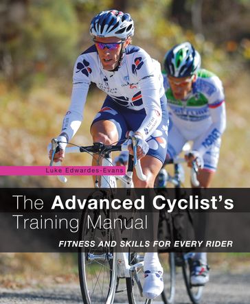 The Advanced Cyclist's Training Manual - Luke Edwardes-Evans