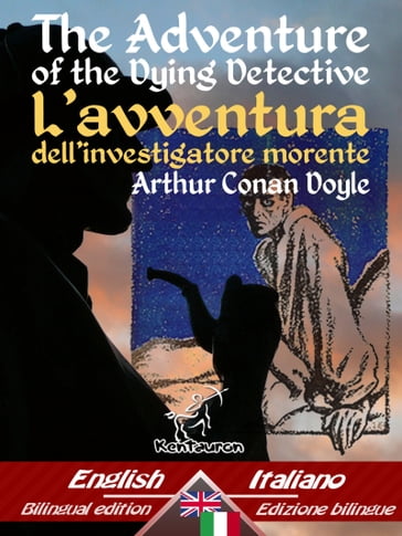 The Adventure of the Dying Detective  L'avventura dell'investigatore morente - Arthur Conan Doyle