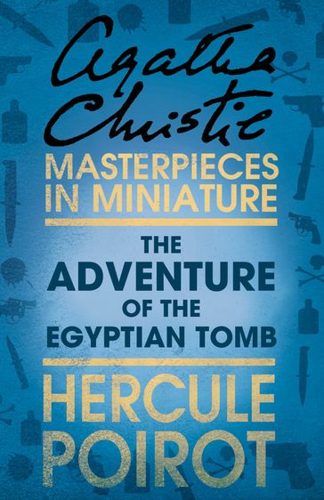 The Adventure of the Egyptian Tomb: A Hercule Poirot Short Story - Agatha Christie