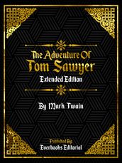 The Adventures Of Tom Sawyer (Extended Edition) By Mark Twain