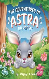 The Adventures of Astra the Rabbit