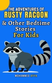 The Adventures of Rusty Racoon & Other Bedtime Stories For Kids