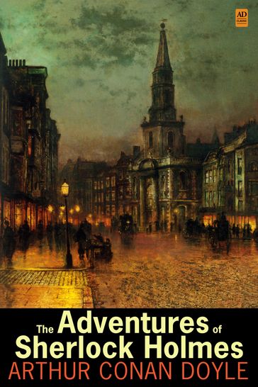 The Adventures of Sherlock Holmes (AD Classic Illustrated) - Arthur Conan Doyle - Sidney Paget