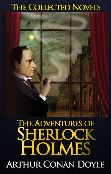 The Adventures of Sherlock Holmes (Illustrated) - Arthur Conan Doyle