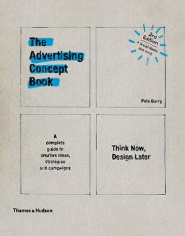 The Advertising Concept Book - Pete Barry