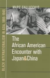 The African American Encounter with Japan and China