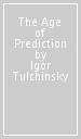 The Age of Prediction