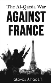 The Al-Qaeda War Agaisnt France