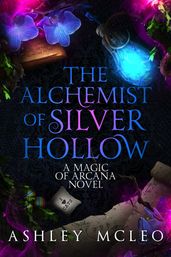 The Alchemist of Silver Hollow