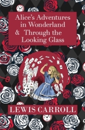 The Alice in Wonderland Omnibus Including Alice s Adventures in Wonderland and Through the Looking Glass (with the Original John Tenniel Illustrations) (Reader s Library Classics)