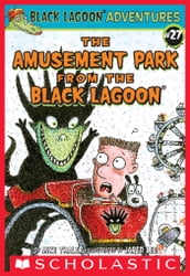 The Amusement Park from the Black Lagoon (Black Lagoon Adventures #27)