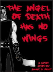 The Angel Of Death Has No Wings