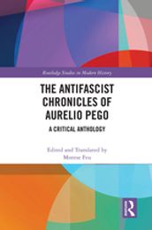 The Antifascist Chronicles of Aurelio Pego