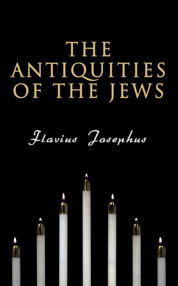 The Antiquities of the Jews - Flavius Josephus