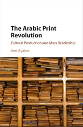 The Arabic Print Revolution