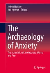 The Archaeology of Anxiety