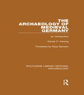 The Archaeology of Medieval Germany