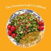 The Armenian Lady s Cookbook
