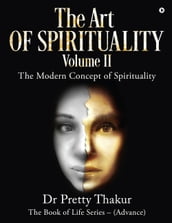 The Art Of Spirituality Volume II