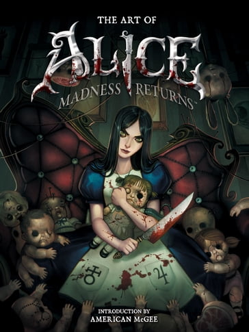 The Art of Alice: Madness Returns - American McGee