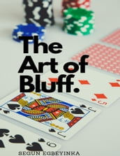 The Art of Bluff